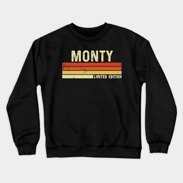 Monty Name Vintage Retro Limited Edition Gift Crewneck Sweatshirt by CoolDesignsDz